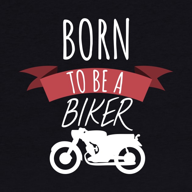 Motorcycle Born to be a biker by maxcode